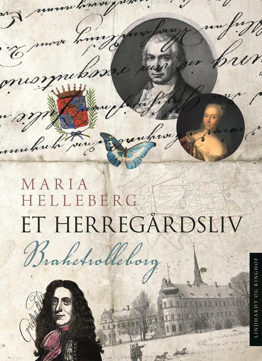 Maria Helleberg: Et herregårdsliv : Brahetrolleborg