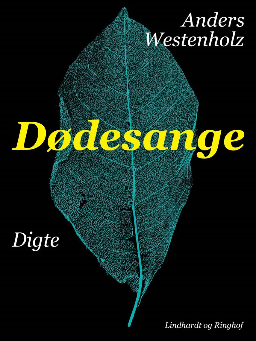 Anders Westenholz (f. 1936): Dødesange : digte