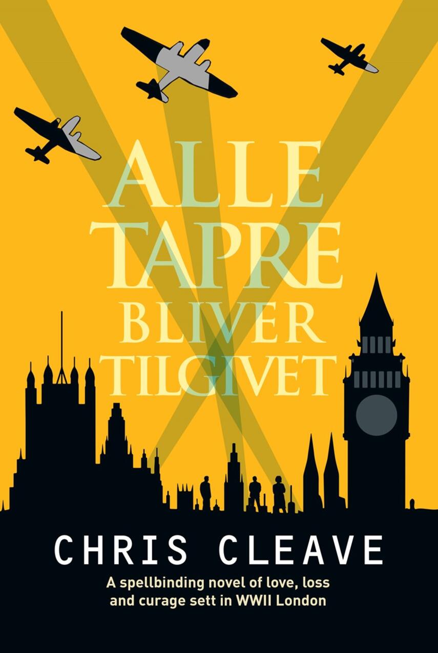 Chris Cleave: Alle tapre bliver tilgivet