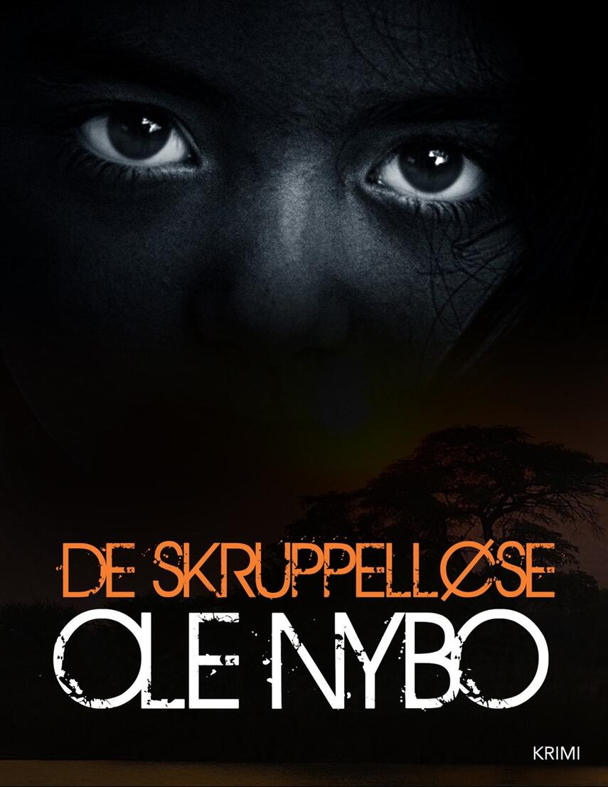 Ole Nybo: De skruppelløse : krimi