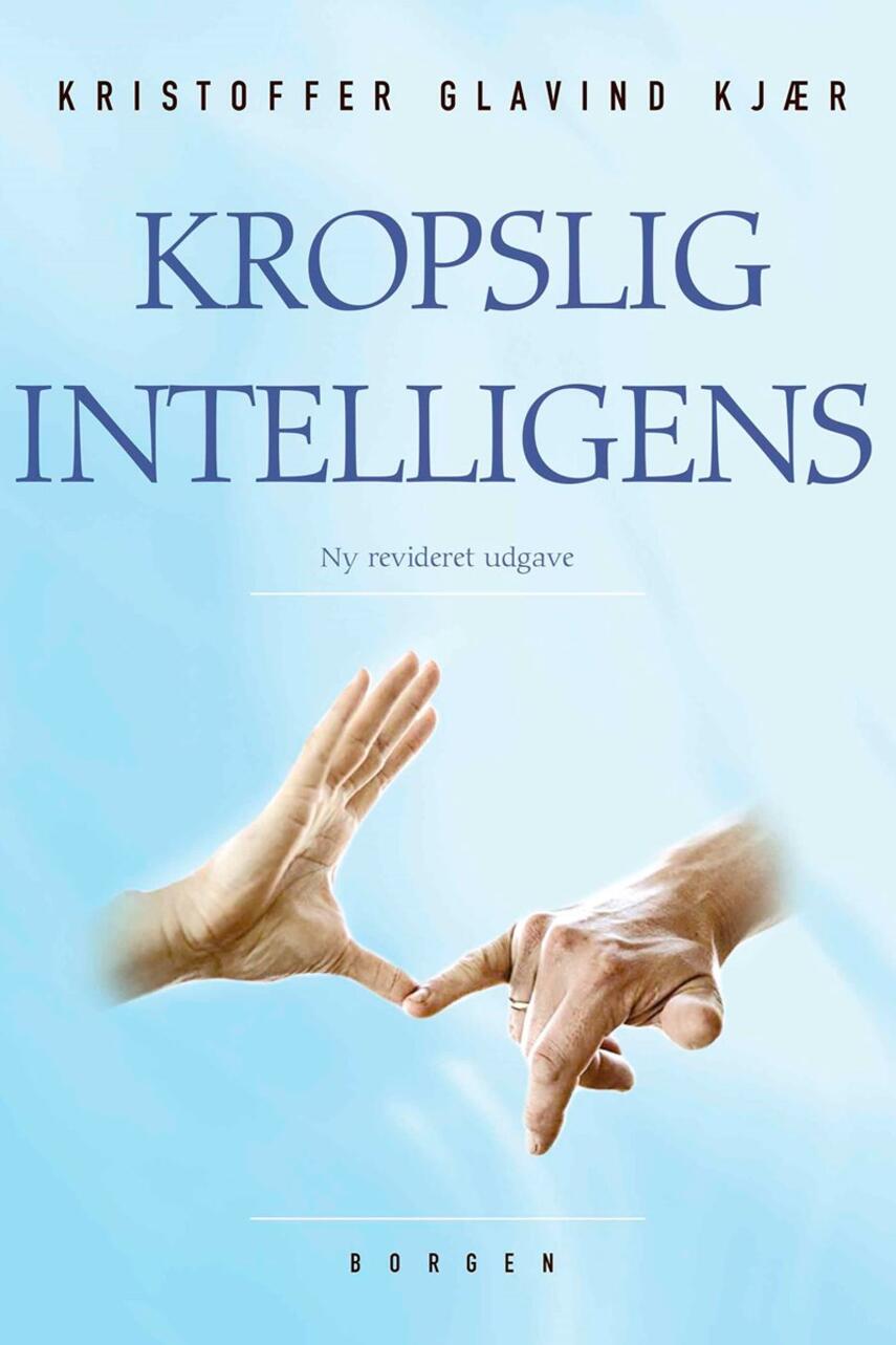 Kristoffer Glavind Kjær: Kropslig intelligens