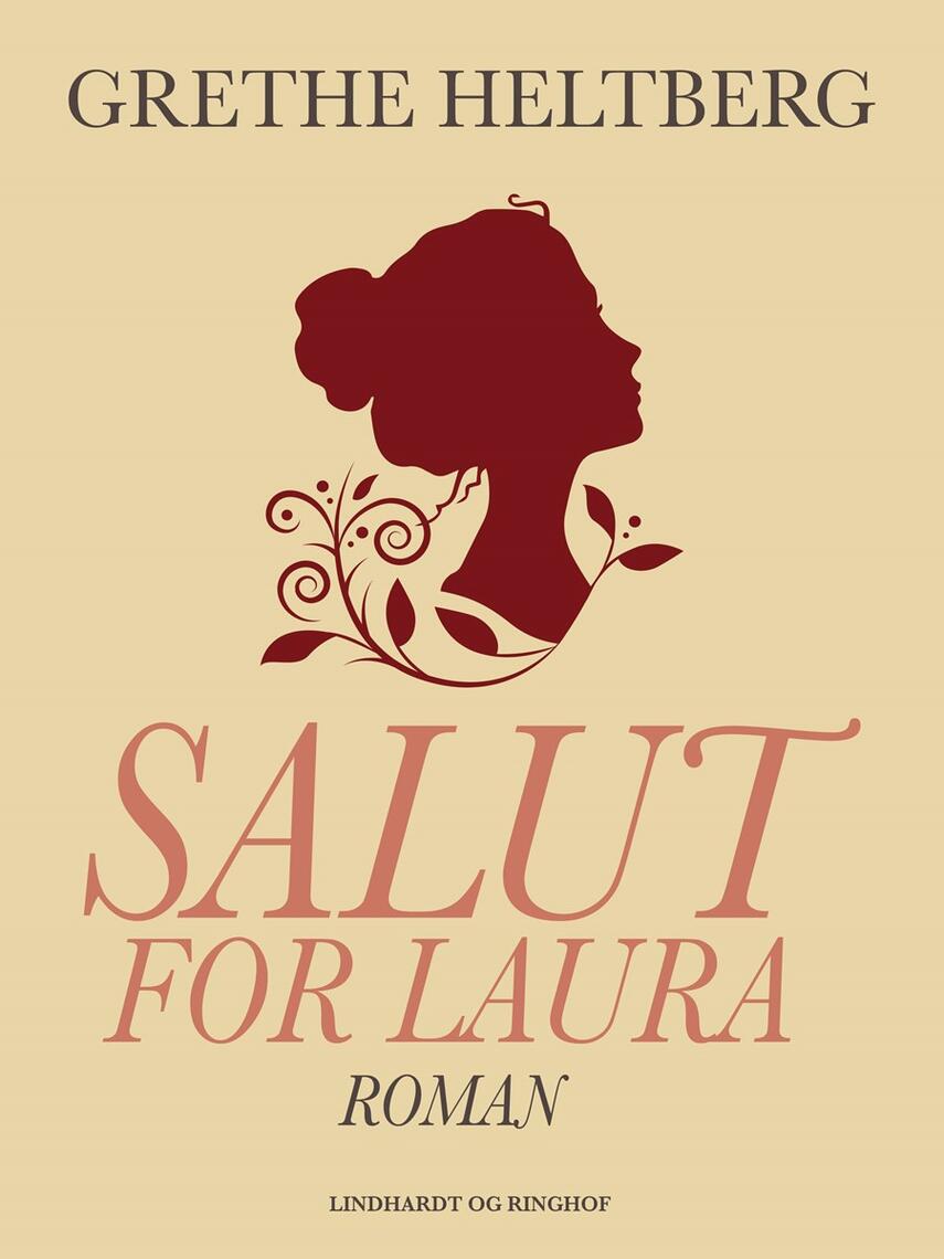 Grethe Heltberg: Salut for Laura : roman
