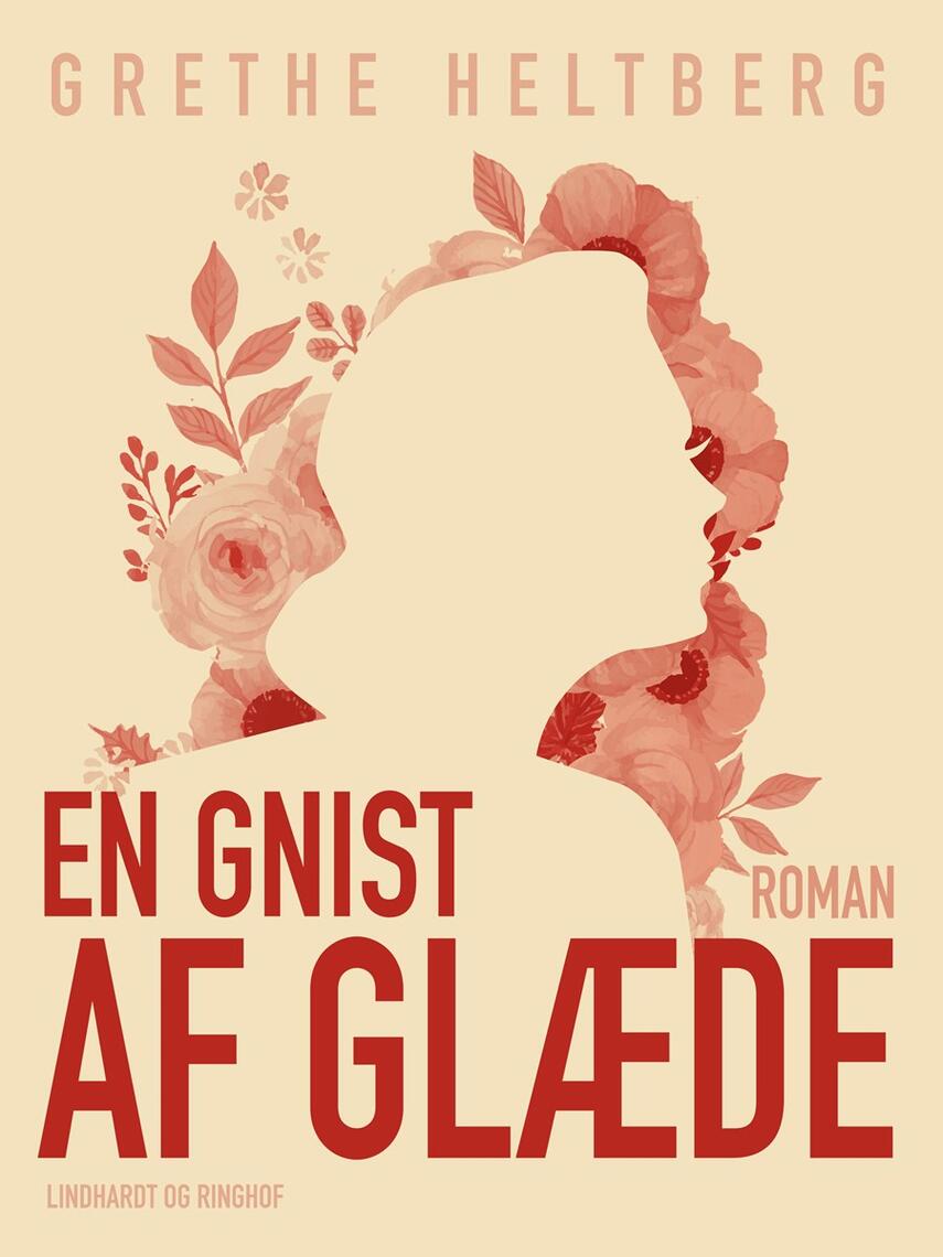 Grethe Heltberg: En gnist af glæde : roman