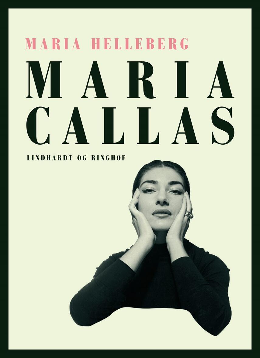 Maria Helleberg: Maria Callas