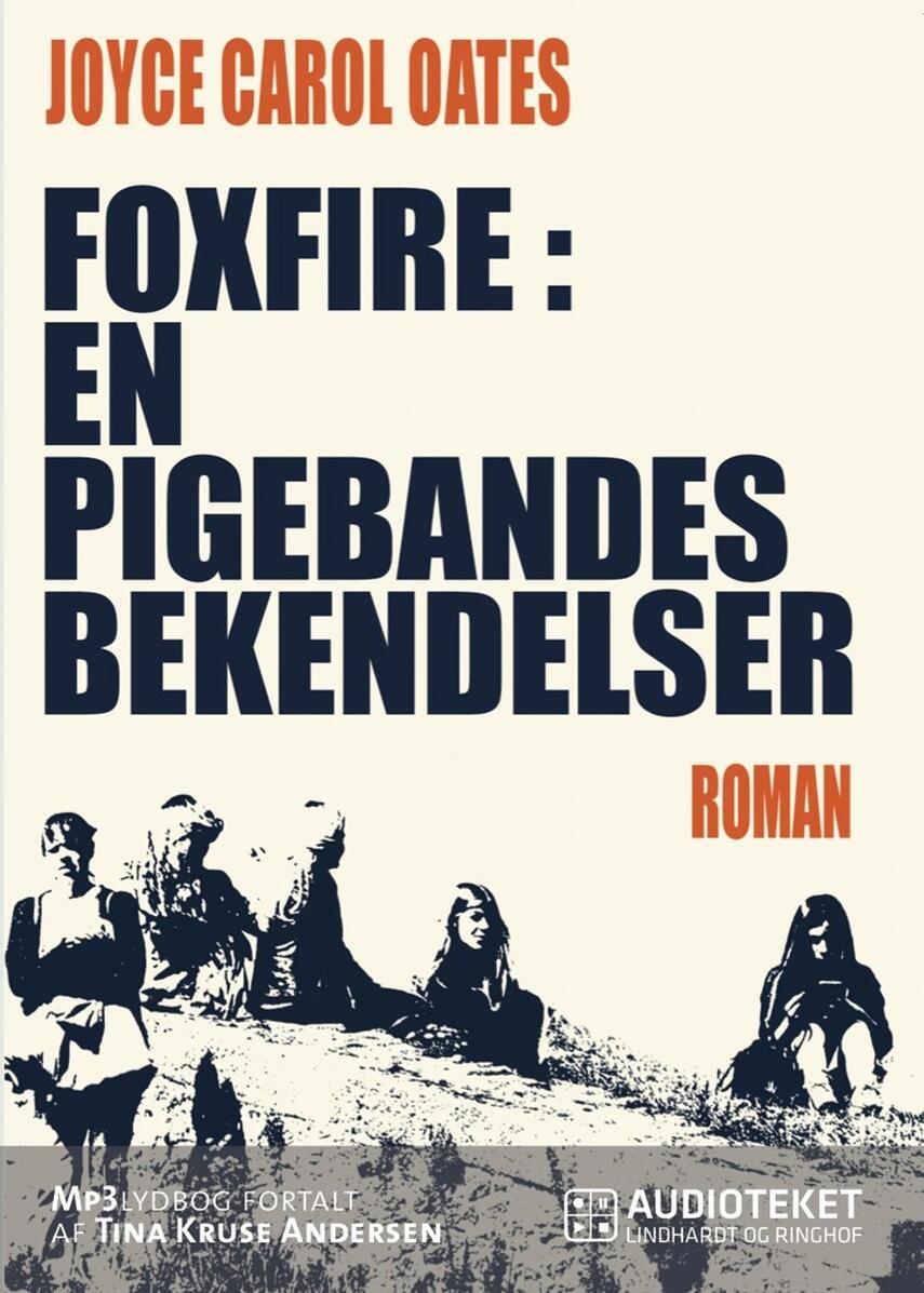 Joyce Carol Oates: Foxfire : en pigebandes bekendelser