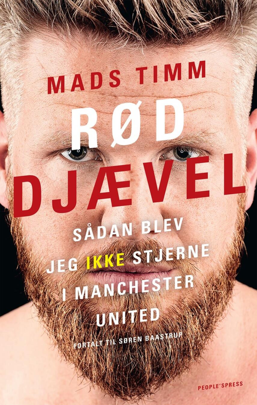 Mads Timm (f. 1984): Rød djævel : sådan blev jeg ikke stjerne i Manchester United