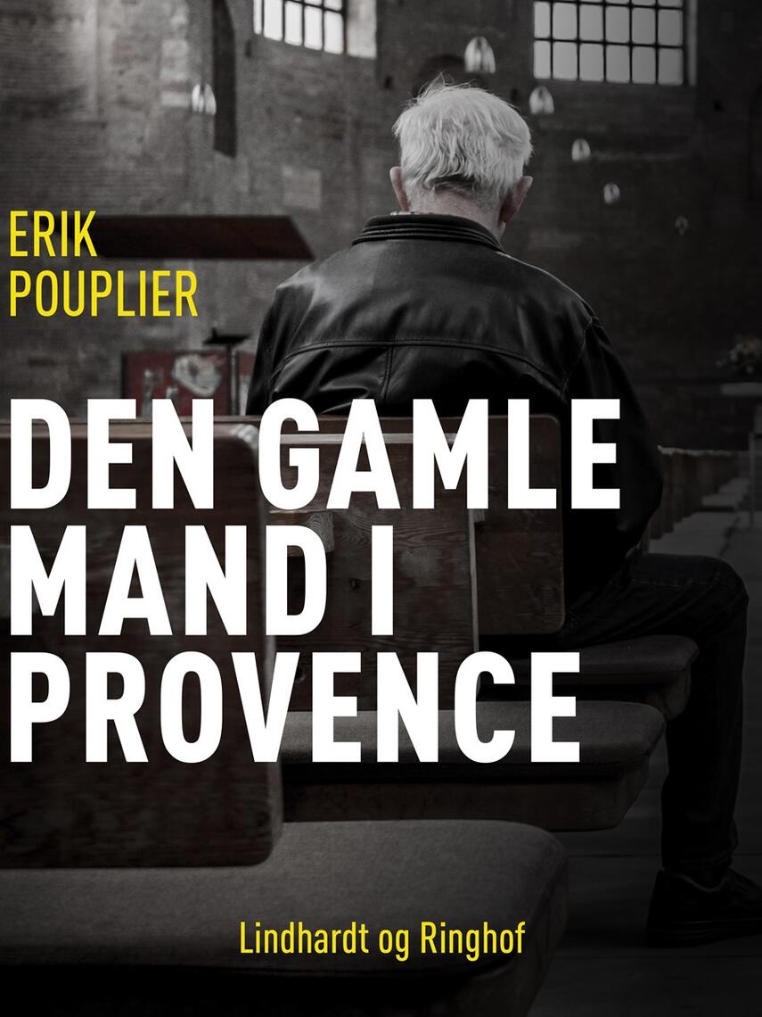 Erik Pouplier: Den gamle mand i Provence