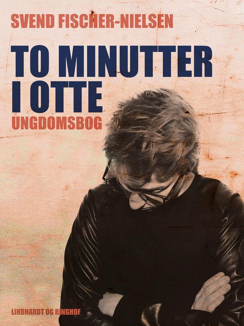 Svend Fischer-Nielsen: To minutter i otte : ungdomsbog