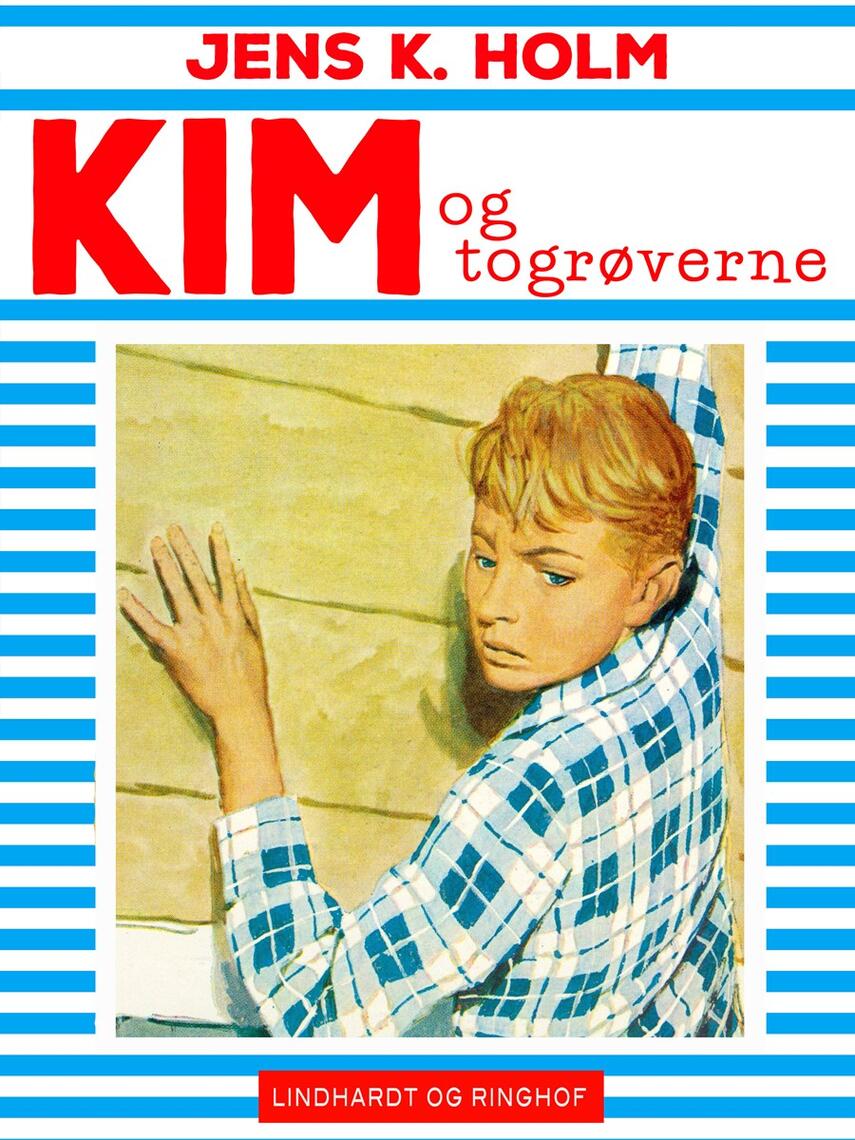 Jens K. Holm: Kim og togrøverne