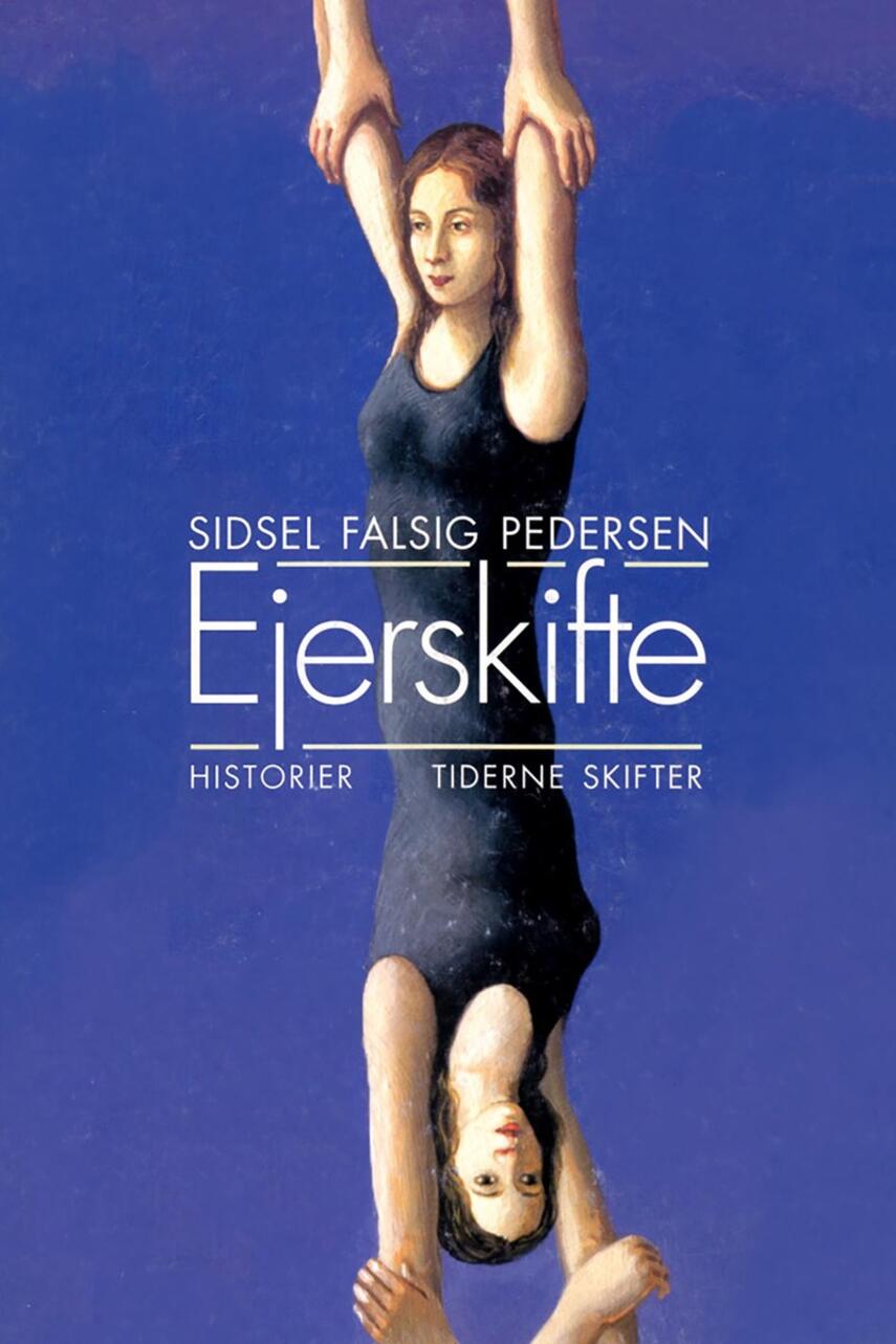 Sidsel Falsig Pedersen: Ejerskifte : historier