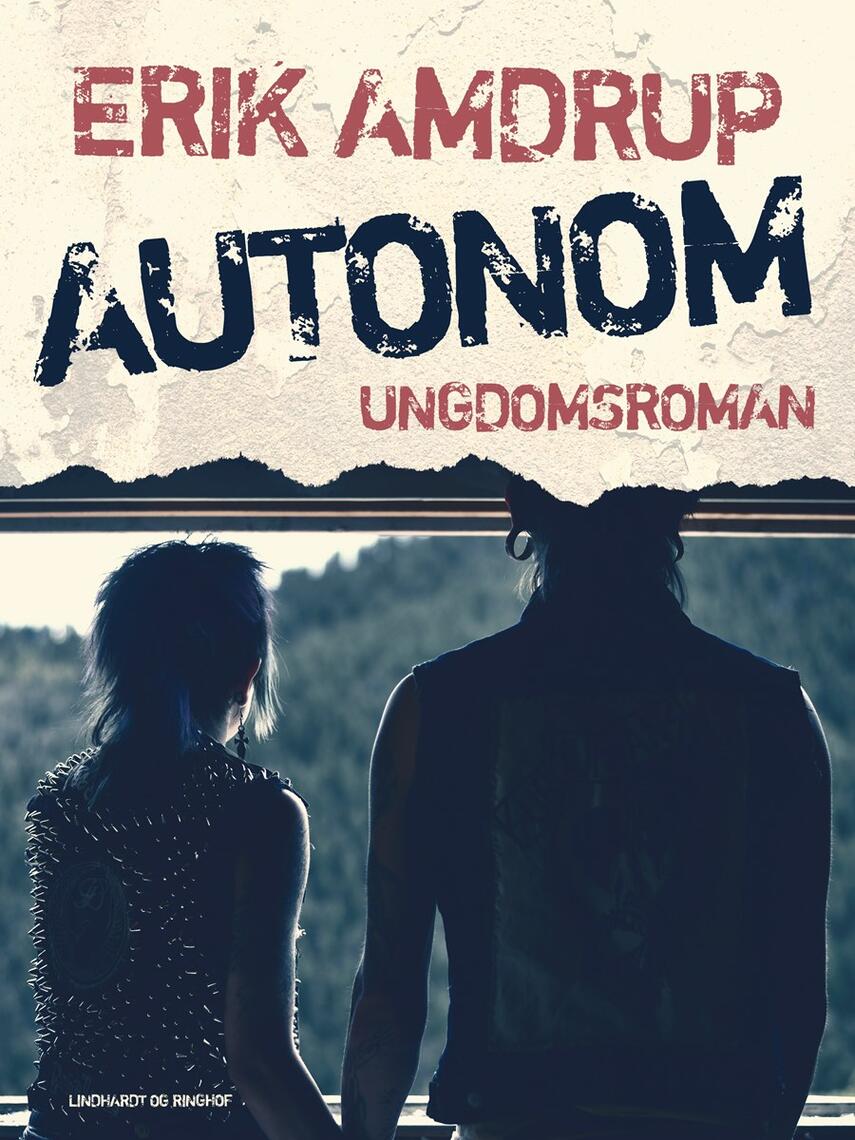 Erik Amdrup: Autonom : ungdomsroman