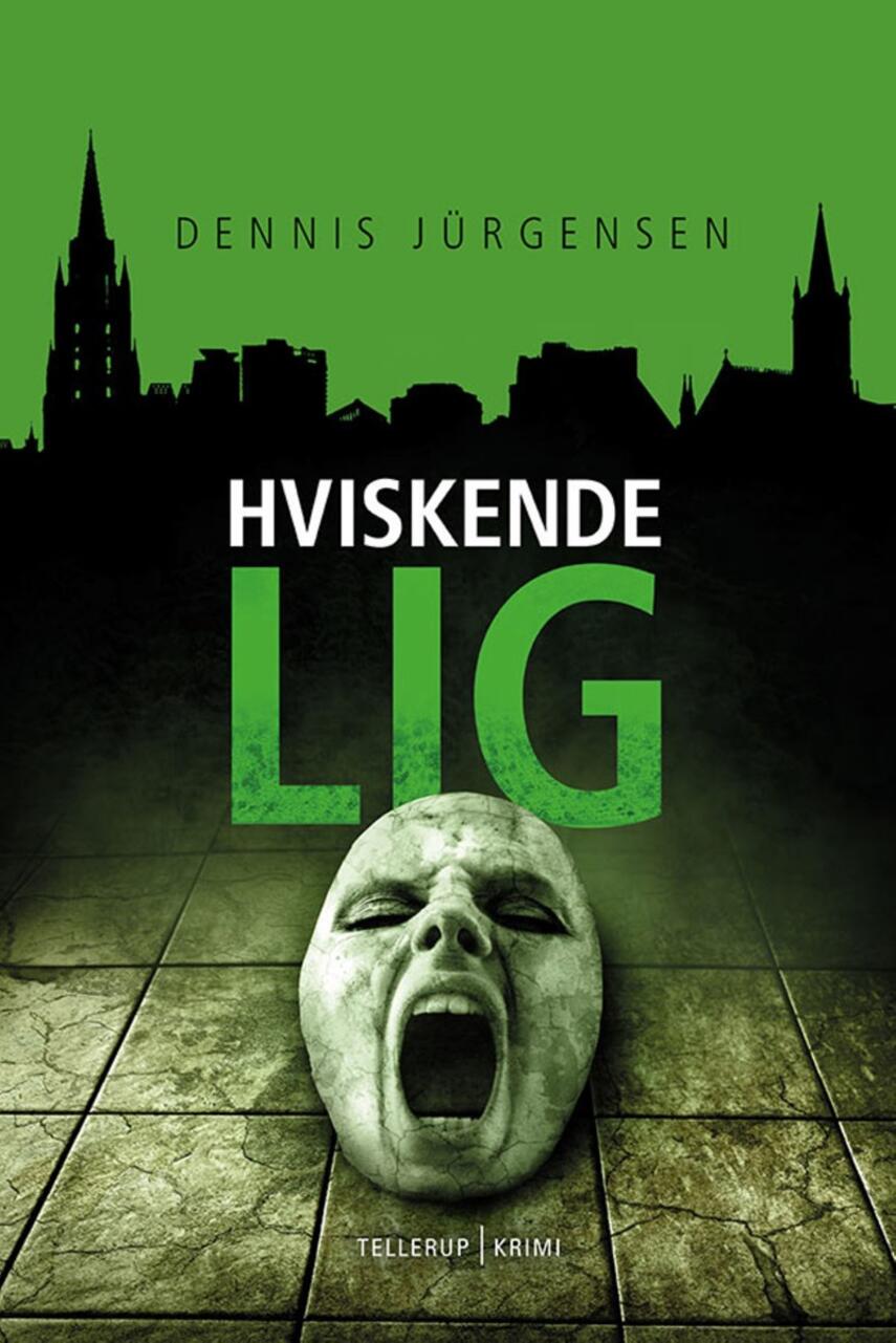 Dennis Jürgensen: Hviskende lig : krimi