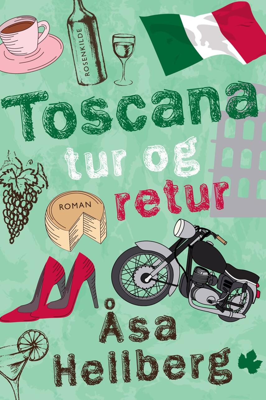 Åsa Hellberg: Toscana tur og retur : roman