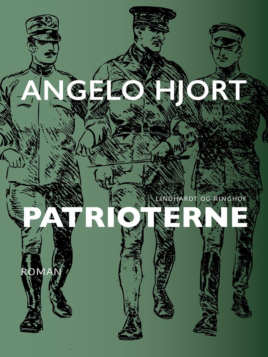 Angelo Hjort: Patrioterne : roman