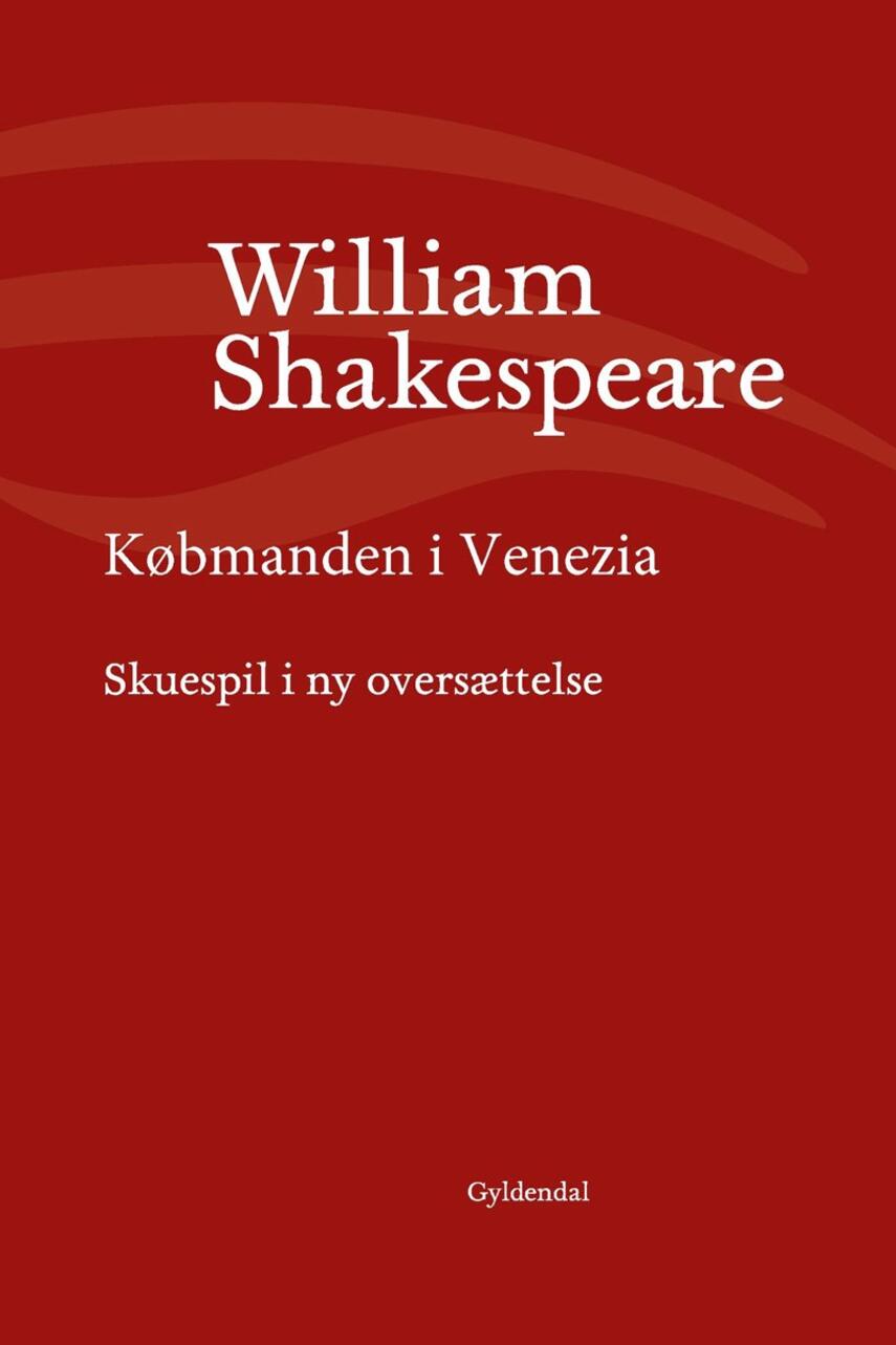 William Shakespeare: Købmanden i Venezia (Ved Niels Brunse)