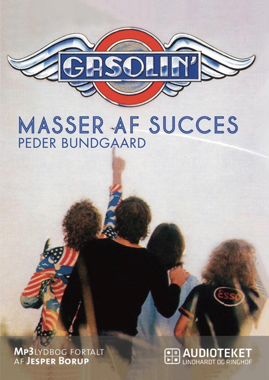 Peder Bundgaard: Gasolin' - masser af succes