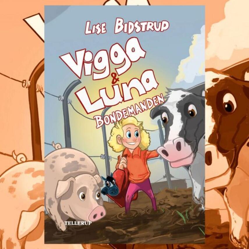 Lise Bidstrup: Vigga & Luna - bondemanden