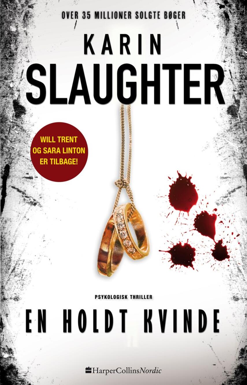 Karin Slaughter: En holdt kvinde : psykologisk thriller