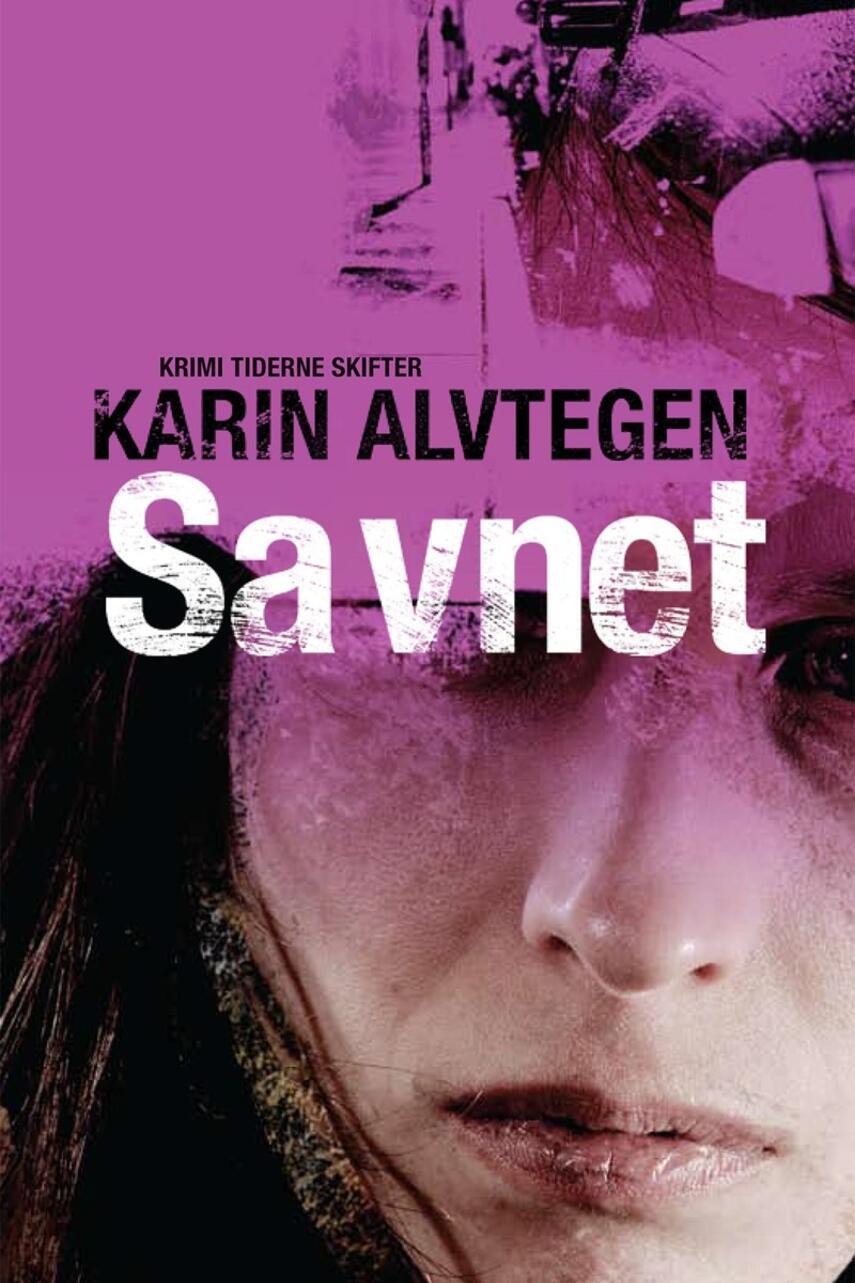 Karin Alvtegen: Savnet : krimi