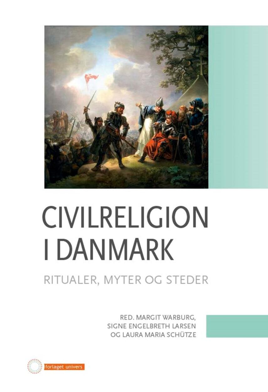 : Civilreligion i Danmark : ritualer, myter og steder