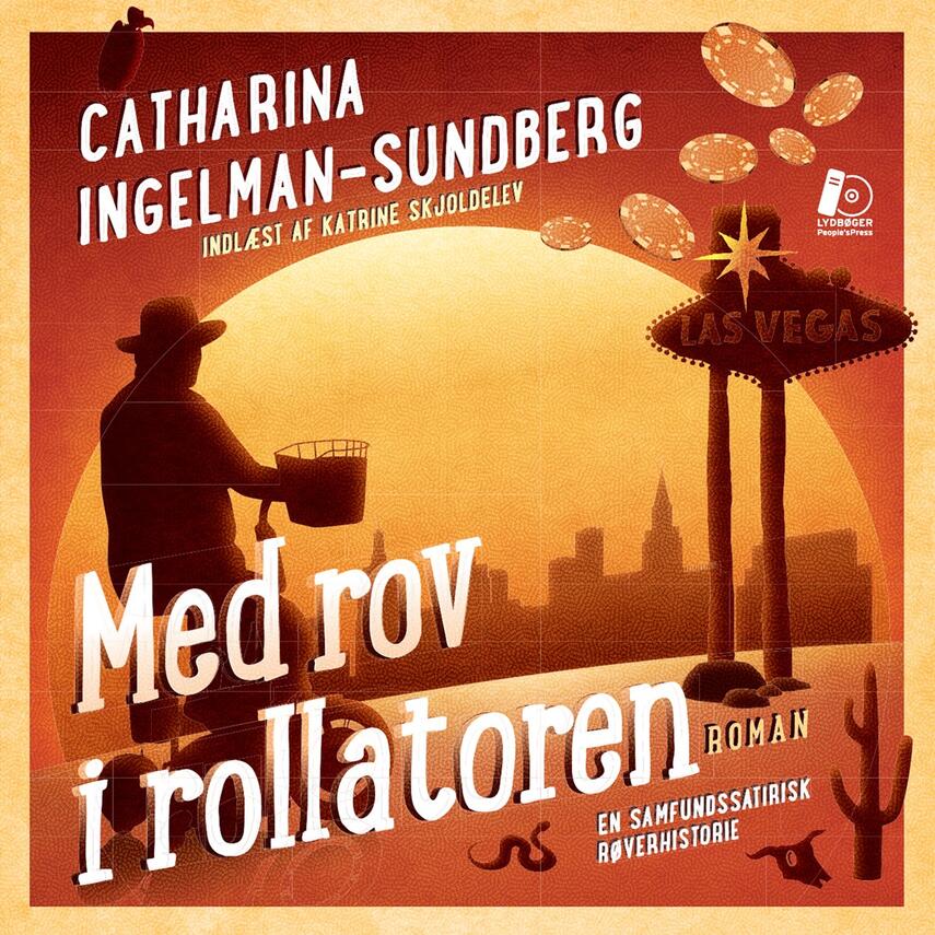 Catharina Ingelman-Sundberg: Med rov i rollatoren : roman