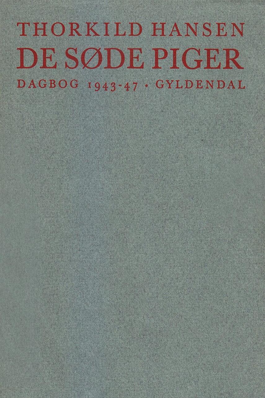 Thorkild Hansen (f. 1927): De søde piger : dagbog 1943-47