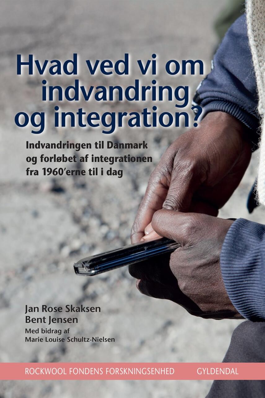 Bent Jensen (f. 1953), Jan Rose Skaksen: Hvad ved vi om indvandring og integration? : indvandringen til Danmark og forløbet af integrationen fra 1960'erne til i dag