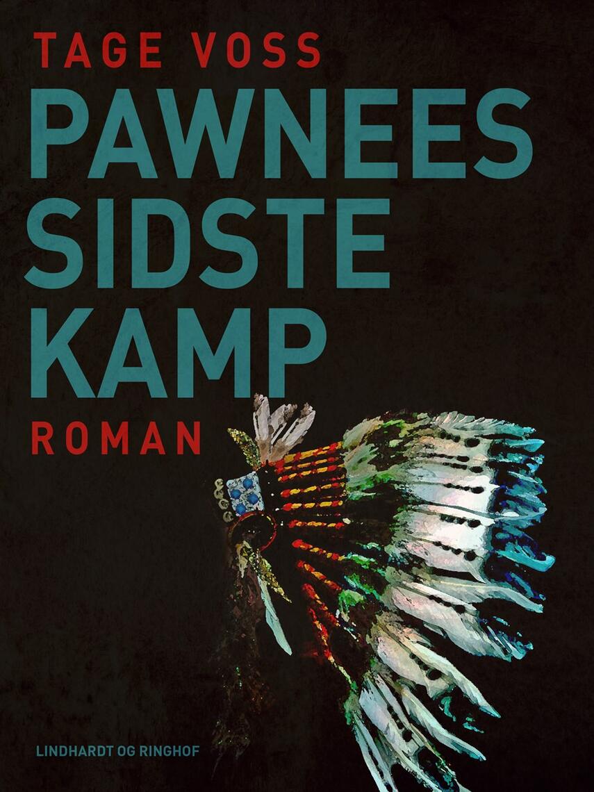 Tage Voss: Pawnees sidste kamp : roman