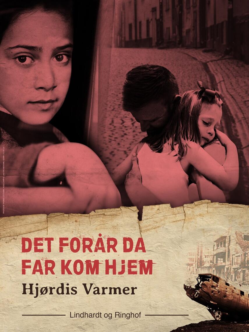 Hjørdis Varmer: Det forår, da far kom hjem