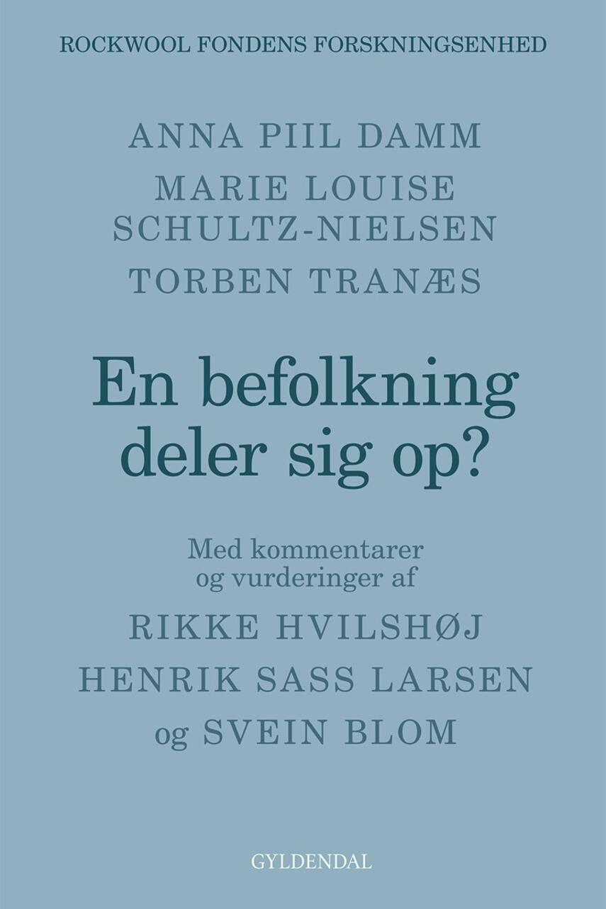 Torben Tranæs, Anna Piil Damm, Marie Louise Schultz-Nielsen: En befolkning deler sig op?