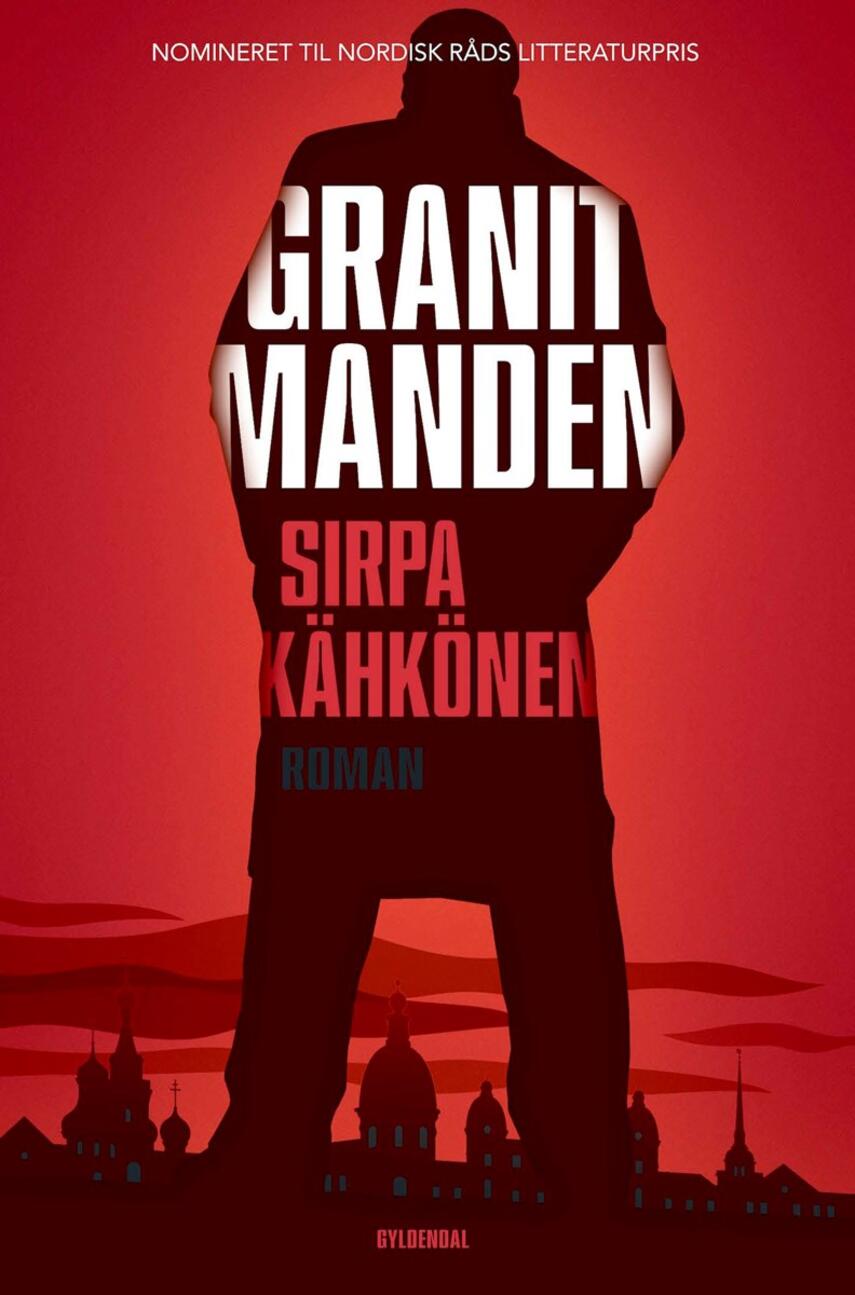 Sirpa Kähkönen (f. 1964): Granitmanden : roman