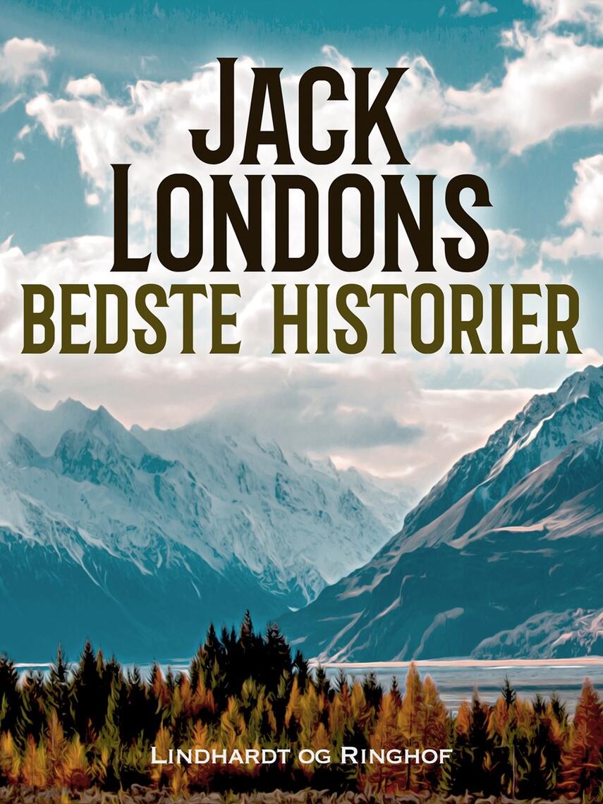 Jack London: Jack Londons bedste historier