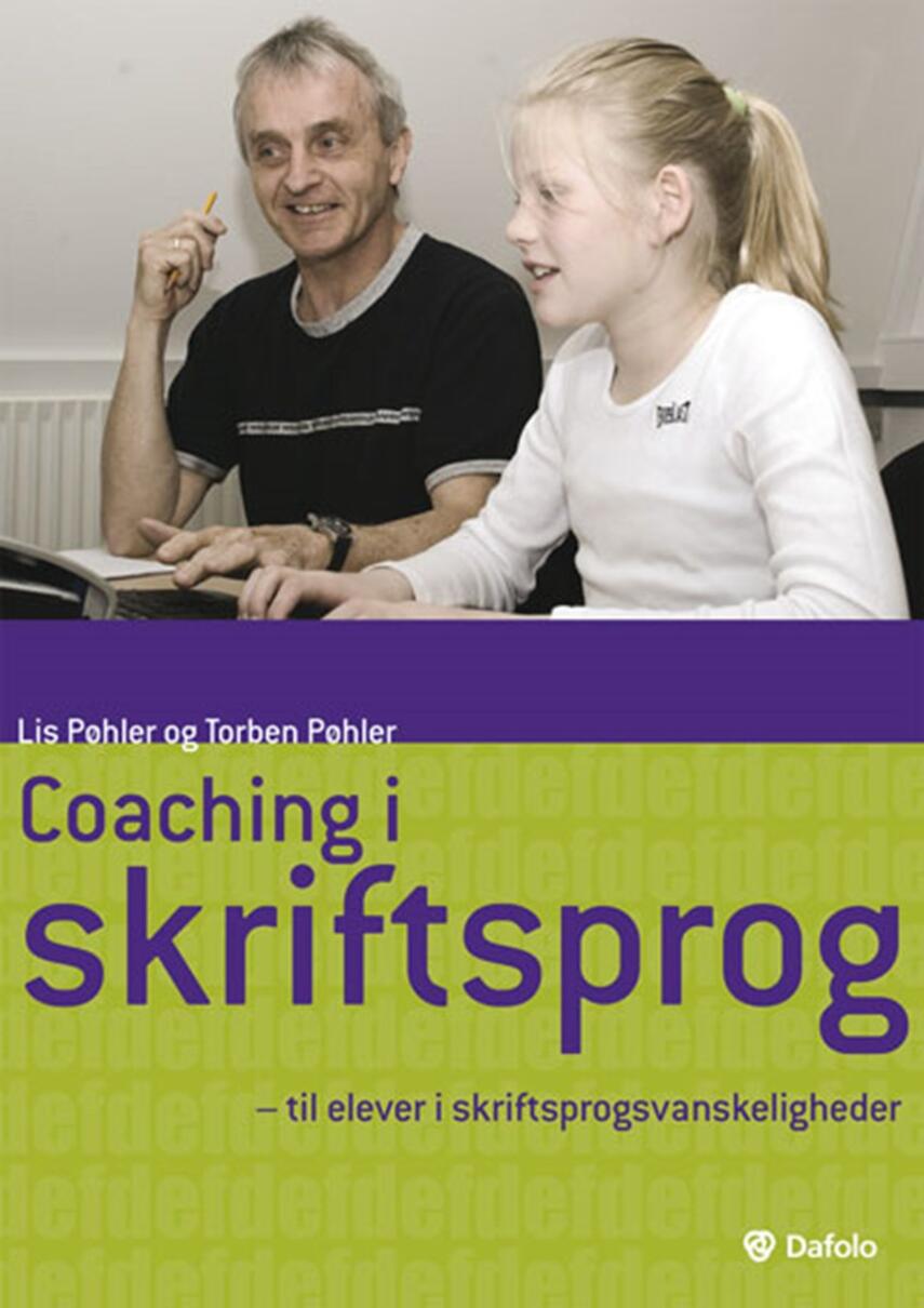 Lis Pøhler, Torben Pøhler: Coaching i skriftsprog : til elever i skriftsprogsvanskeligheder