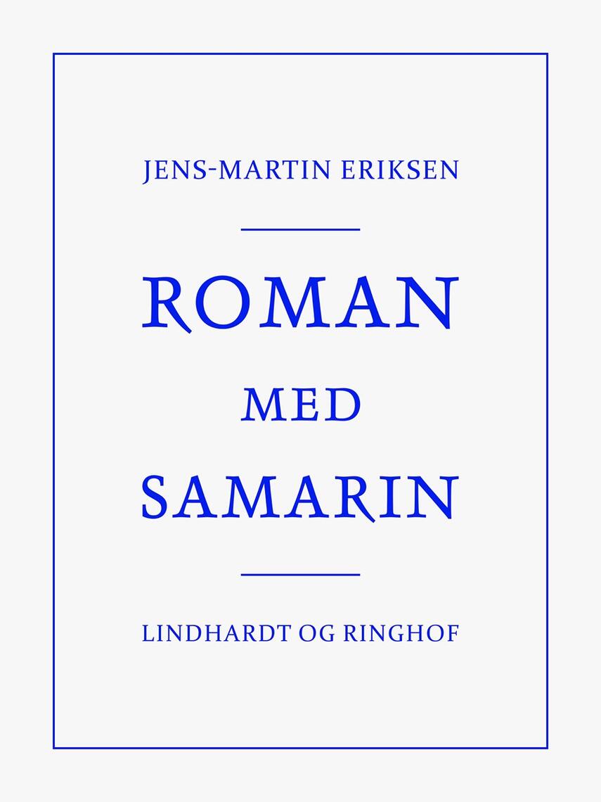 Jens-Martin Eriksen (f. 1955): Roman med Samarin