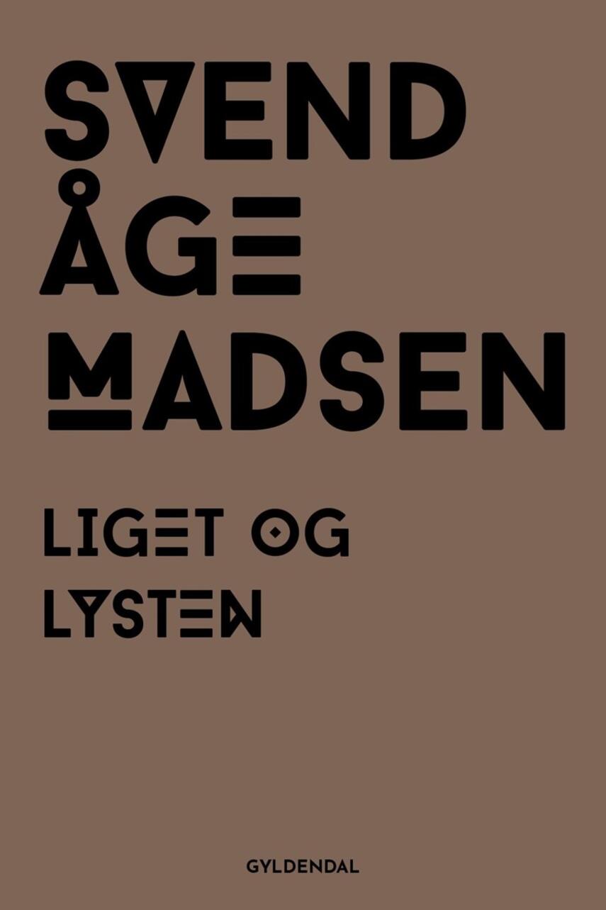 Svend Åge Madsen (f. 1939): Liget og lysten