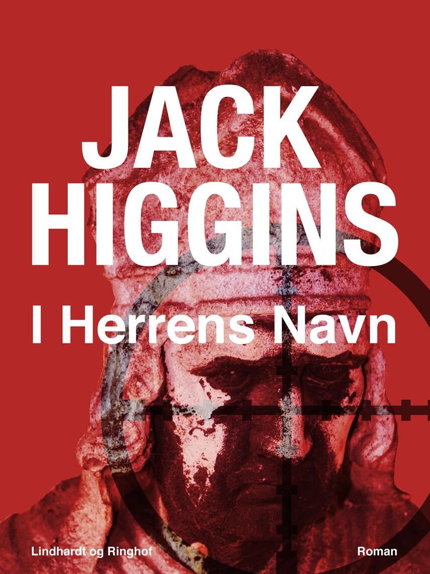 Jack Higgins: I Herrens navn : roman