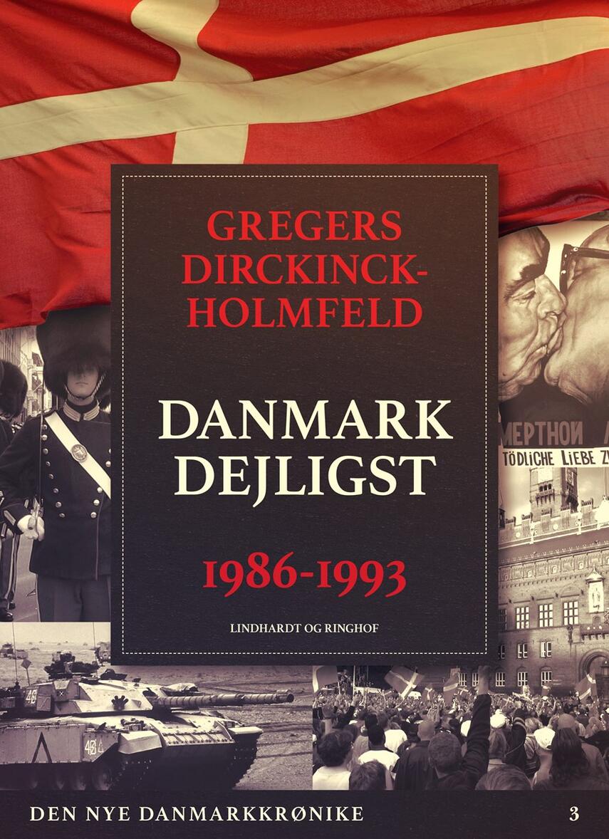 Gregers Dirckinck-Holmfeld: Danmark dejligst : 1986-1993