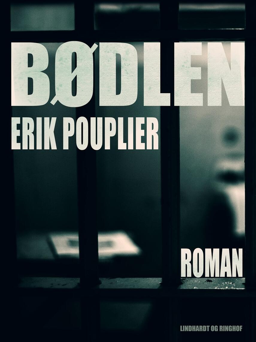 Erik Pouplier: Bødlen : roman