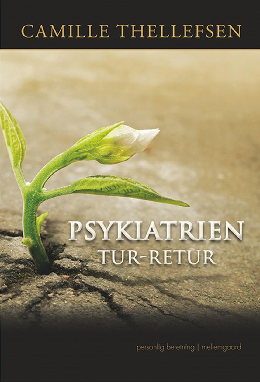 Camille Thellefsen: Psykiatrien tur-retur