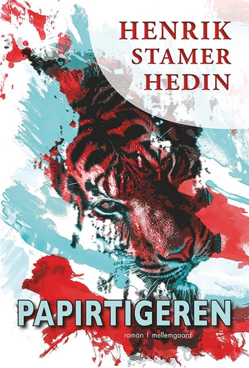 Henrik Stamer Hedin: Papirtigeren : roman