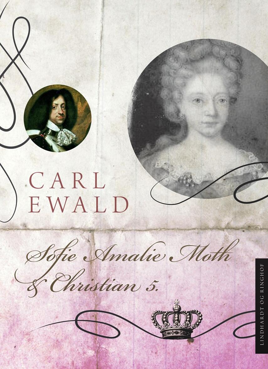 Carl Ewald: Sofie Amalie Moth og Christian 5.