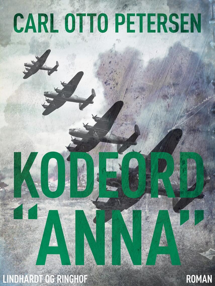 Carl Otto Petersen (f. 1923): Kodeord "Anna" : roman