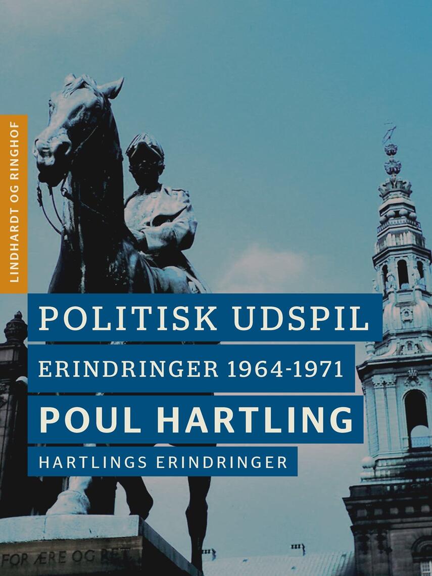 Poul Hartling: Politisk udspil : erindringer 1964-1971