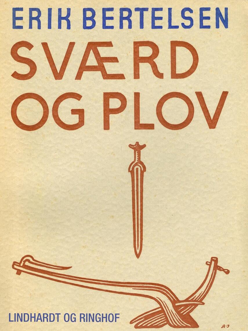 Erik Bertelsen (f. 1898): Sværd og plov