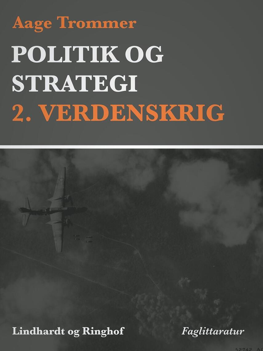 Aage Trommer: Politik og strategi, 2. verdenskrig