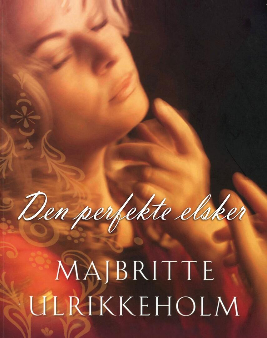 Majbritte Ulrikkeholm: Den perfekte elsker