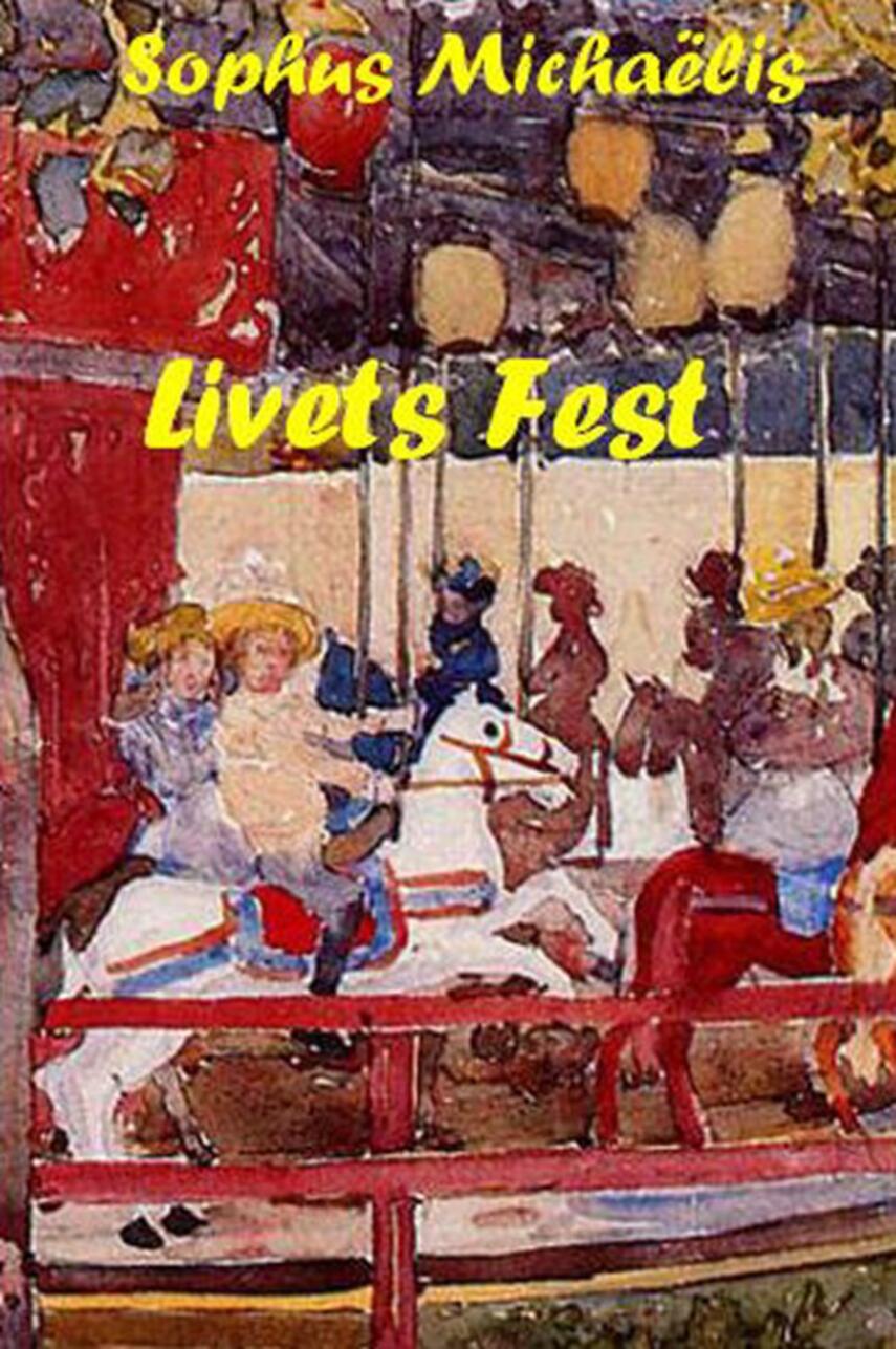 Sophus Michaëlis: Livets Fest
