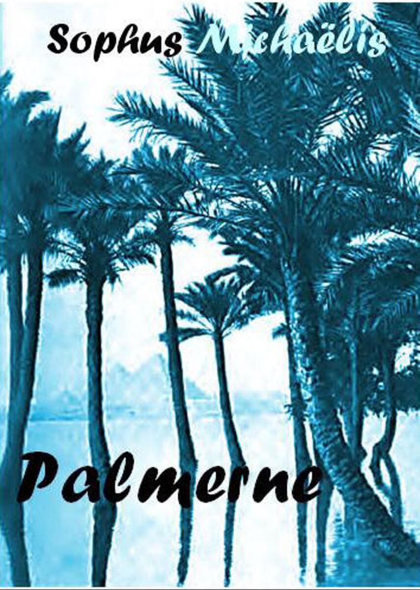 Sophus Michaëlis: Palmerne