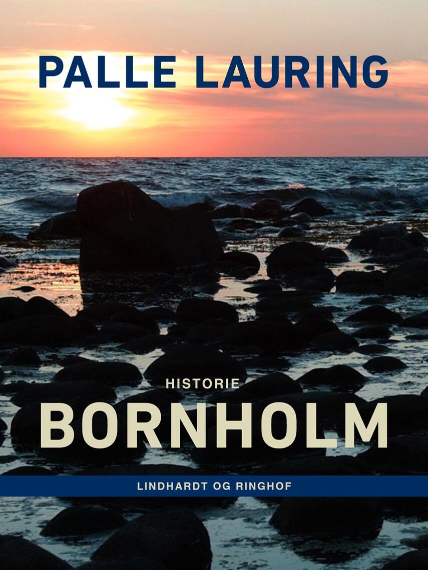 Palle Lauring: Bornholm : historie