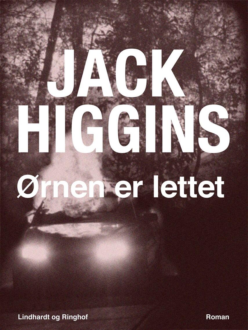 Jack Higgins: Ørnen er lettet : roman